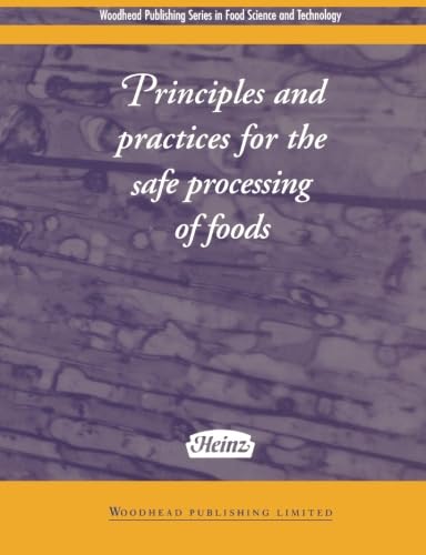 Imagen de archivo de Principles and Practices for the Safe Processing of Foods a la venta por Webbooks, Wigtown