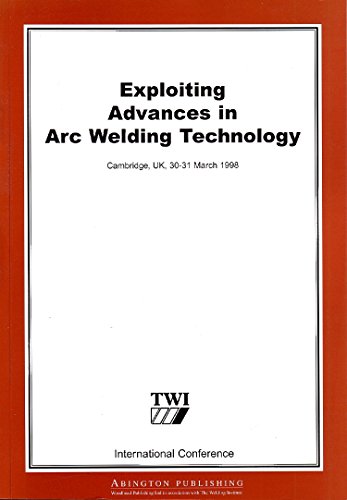 Stock image for Exploiting Advances in Arc Welding Technology for sale by Mispah books