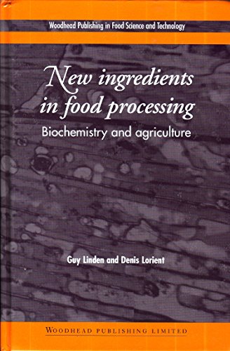 Imagen de archivo de New Ingredients in Food Processing Biochemistry and Agriculture a la venta por Webbooks, Wigtown