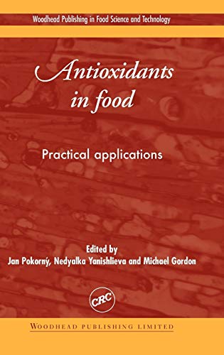 Beispielbild fr Antioxidants In Food: Practical Applications (Woodhead Publishing Series In Food Science, Technology And Nutrition) zum Verkauf von Westland Books