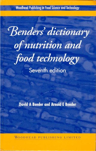 Imagen de archivo de Benders dictionary of nutrition and food technology (Woodhead Publishing Series in Food Science, Technology and Nutrition) a la venta por Goldstone Books