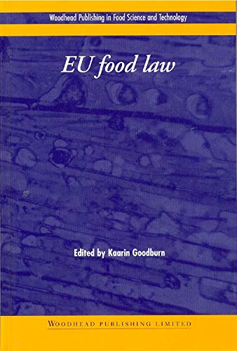 9781855735576: EU Food Law: A Practical Guide (Woodhead Publishing Series in Food Science, Technology and Nutrition)