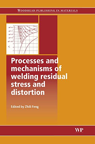 9781855737716: Processes and Mechanisms of Welding Residual Stress and Distortion (Woodhead Publishing Series in Welding and Other Joining Technologies)