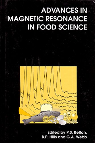 Advances in Magnetic Resonance in Food Science (9781855737730) by Belton, P S; Hills, B P; Webb, G. A.