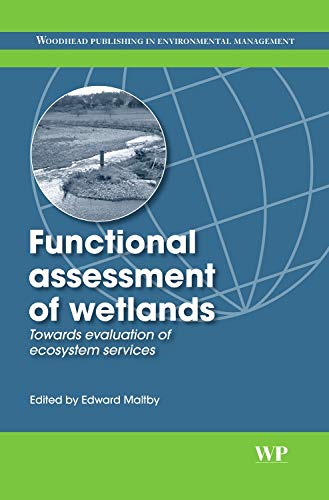 Beispielbild fr Functional Assessment of Wetlands: Towards Evaluation of Ecosystem Services zum Verkauf von Anybook.com