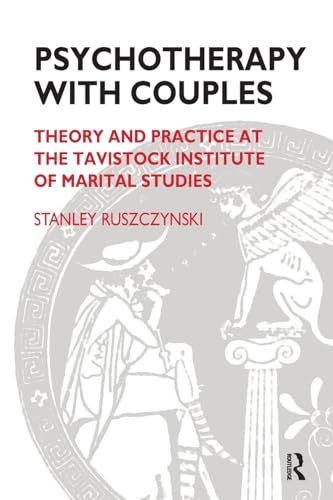 Stock image for Psychotherapy with Couples: Theory and Practice at the Tavistock Institute of Marital Studies for sale by Blackwell's