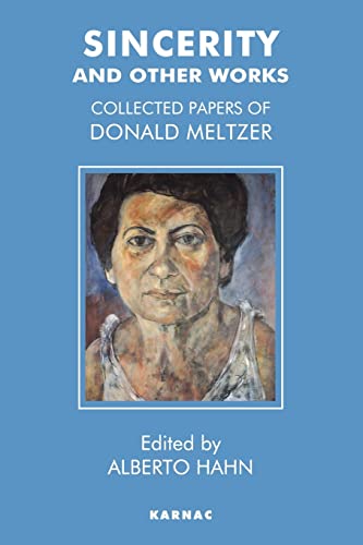 

Sincerity and Other Works: Collected Papers of Donald Meltzer