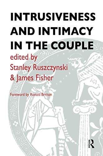9781855751149: Intrusiveness and Intimacy in the Couple