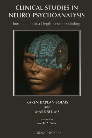 9781855751156: Clinical Studies in Neuro-Psychoanalysis : An Introduction to Depth Neuropsychology