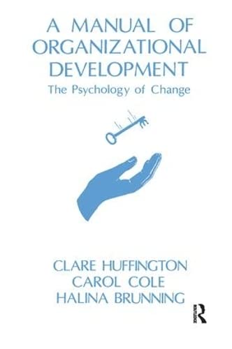 Stock image for A Manual of Organizational Development: The Psychology of Change (Systemic Thinking & Practice Genes) for sale by Chiron Media