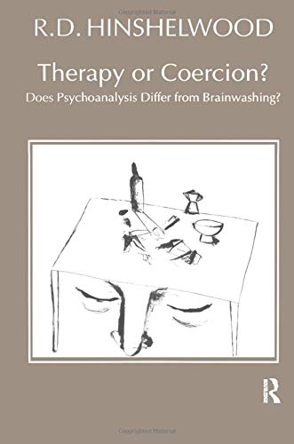 9781855751439: Therapy or Coercion: Does Psychoanalysis Differ from Brainwashing?