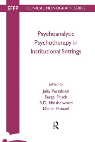 9781855751989: Psychoanalytic Psychotherapy Instituitional Settings (EFPP Clinical Monograph Series) (The EFPP Monograph Series)
