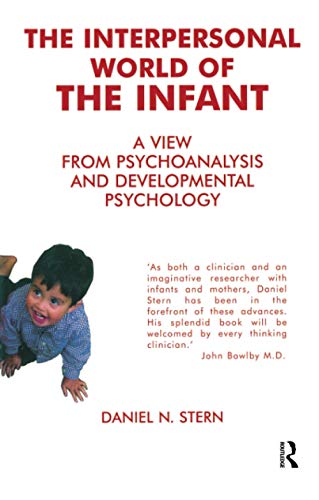9781855752009: The Interpersonal World of the Infant: A View from Psychoanalysis and Developmental Psychology