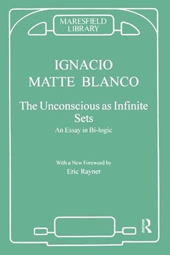 9781855752023: The Unconscious as Infinite Sets: An Essay in Bi-logic