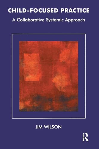 9781855752047: Child-Focused Practice: A Collaborative Systemic Approach