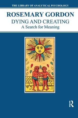 9781855752153: Dying and Creating: A Search for Meaning
