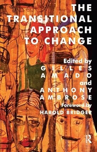 9781855752269: The Transitional Approach to Change (The Harold Bridger Transitional Series)