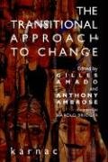 9781855752269: The Transitional Approach to Change (The Harold Bridger Transitional Series)