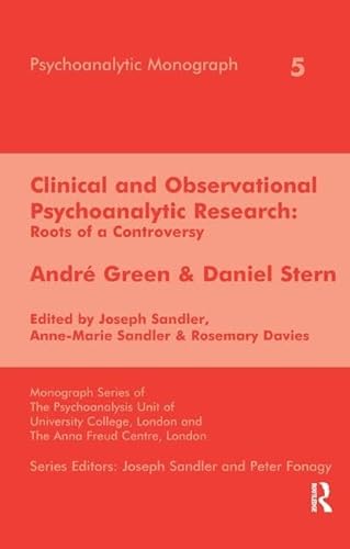 9781855752290: Clinical and Observational Psychoanalytic Research: Roots of a Controversy - Andre Green & Daniel Stern (The Psychoanalytic Monograph Series)