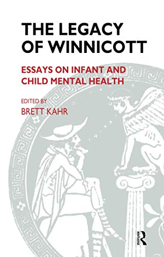 Stock image for The Legacy of Winnicott: Essays on Infant and Child Mental Health for sale by Book Stall of Rockford, Inc.