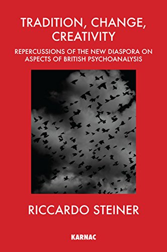 Imagen de archivo de Tradition, Change, Creativity: Repercussions of the New Diaspora on aspects of British Psychoanalysis a la venta por WorldofBooks