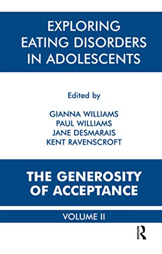 Stock image for Exploring Eating Disorders in Adolescents: The Generosity of Acceptance for sale by SecondSale