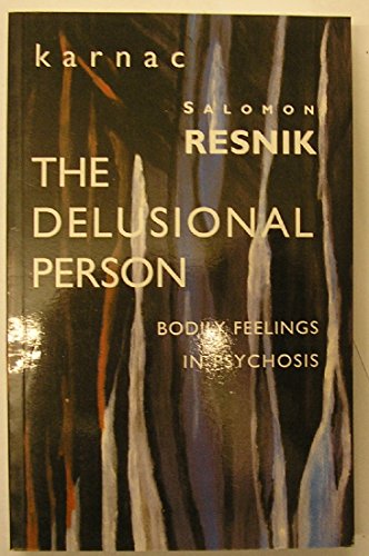 Beispielbild fr The Delusional Person: Bodily Feelings in Psychosis zum Verkauf von WorldofBooks