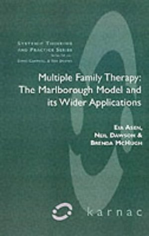 Stock image for Multiple Family Therapy: The Marlborough Model and Its Wider Applications (The Systemic Thinking and Practice Series) for sale by Phatpocket Limited