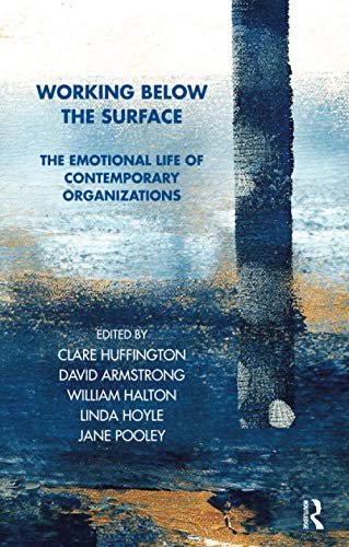 Stock image for Working Below the Surface: The Emotional Life of Contemporary Organisations (Tavistock Clinic Series) (The Tavistock Clinic Series) for sale by AwesomeBooks