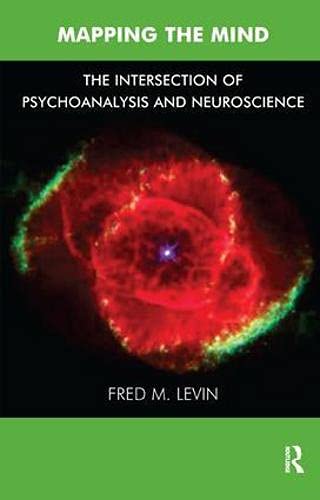 Imagen de archivo de Mapping the Mind: The Intersection of Psychoanalysis and Neuroscience a la venta por ThriftBooks-Dallas