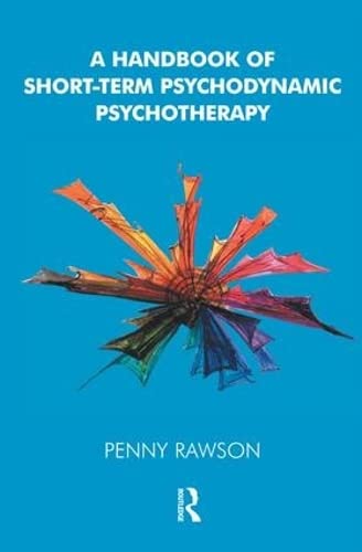 A Handbook of Short-Term Psychodynamic Psychotherapy - Penny Rawson