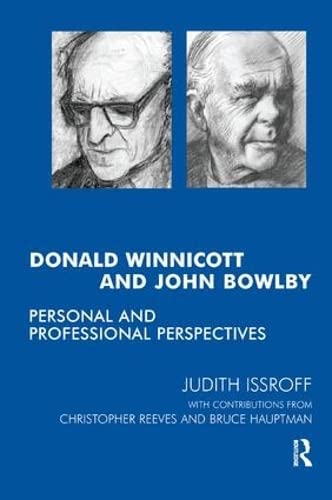Beispielbild fr Donald Winnicott and John Bowlby: Personal and Professional Perspectives zum Verkauf von More Than Words