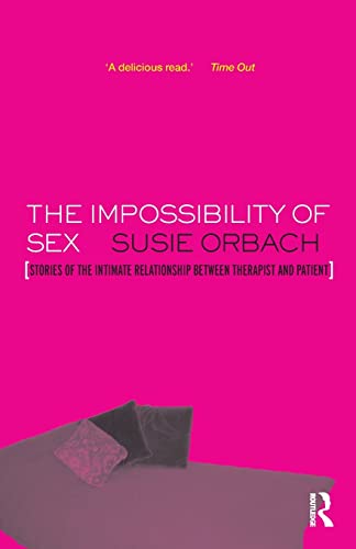 Beispielbild fr The Impossibility of Sex: Stories of the Intimate Relationship between Therapist and Client zum Verkauf von WorldofBooks