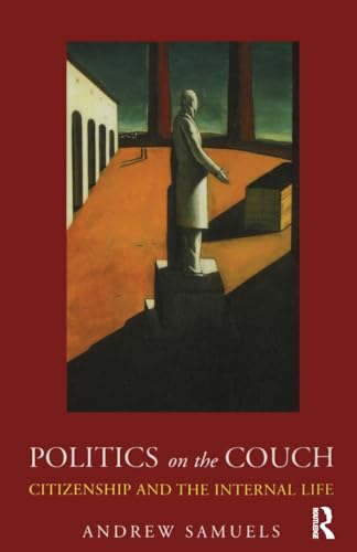 Beispielbild fr Politics on the Couch: Citizenship and the Internal Life zum Verkauf von WorldofBooks