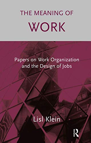 9781855753488: The Meaning of Work: Papers on Work Organization and the Design of Jobs
