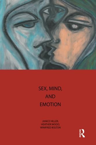 Beispielbild fr Sex, Mind, and Emotion: Innovation in Psychological Theory and Practice zum Verkauf von WorldofBooks