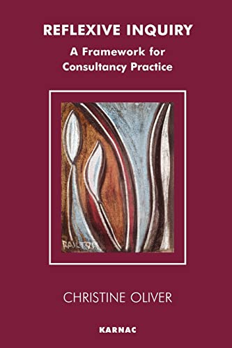 Stock image for Reflexive Inquiry: A Framework for Consultancy Practice (Psychology, Psychoanalysis & Psychotherapy) for sale by Books From California