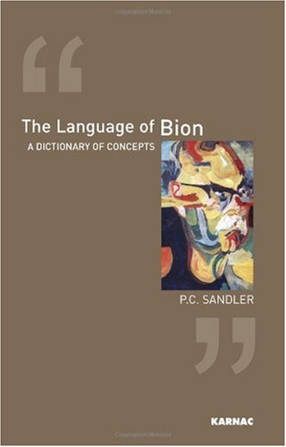 9781855753662: The Language of Bion: A Dictionary of Concepts