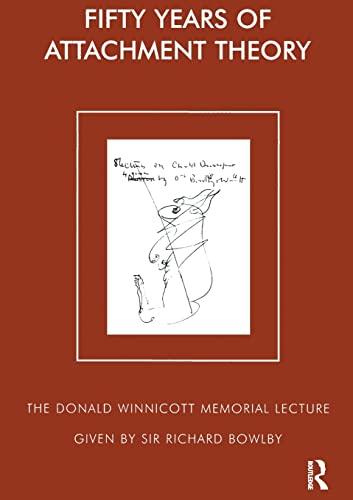 Beispielbild fr Fifty Years of Attachment Theory: The Donald Winnicott Memorial Lecture zum Verkauf von Blackwell's
