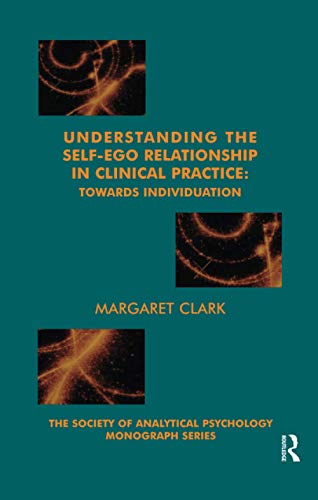 Stock image for Understanding the Self-Ego Relationship in Clinical Practice for sale by Blackwell's
