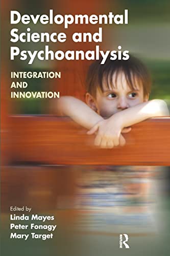Beispielbild fr Developmental Science and Psychoanalysis : Integration and Innovation zum Verkauf von Blackwell's