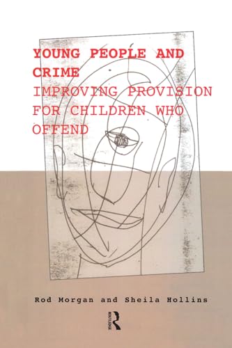 9781855754607: Young People and Crime: Improving Provisions for Children Who Offend (The Donald Winnicott Memorial Lecture Series)