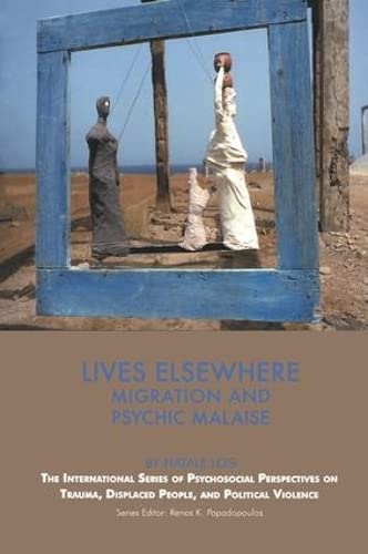 Stock image for Lives Elsewhere: Migration And Psychic Malaise for sale by Revaluation Books