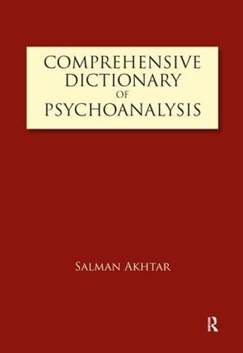 Comprehensive Dictionary of Psychoanalysis - Akhtar, Salman