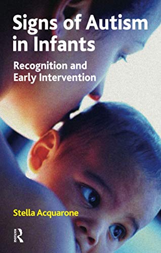 Stock image for Signs of Autism in Infants: Recognition and Early Intervention for sale by Revaluation Books
