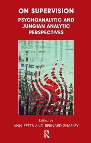 9781855754973: On Supervision: Psychoanalytic and Jungian Analytic Perspectives