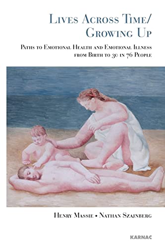 Beispielbild fr Lives Across Time/Growing Up: Paths to Emotional Health and Emotional Illness from Birth to 30 in 76 People zum Verkauf von Blackwell's