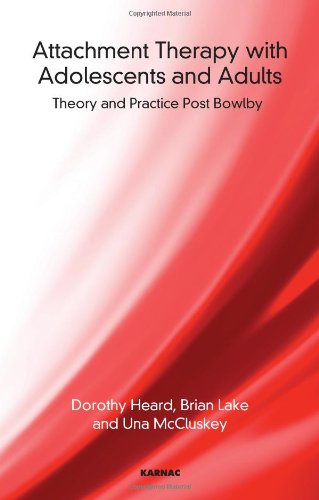 Stock image for Attachment Therapy with Adolescents and Adults: Theory and Practice Post-Bowlby for sale by Bahamut Media