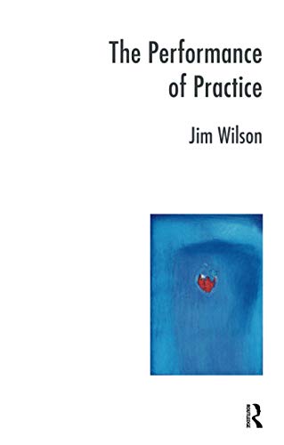 Stock image for The Performance of Practice: Enhancing the Repertoire of Therapy With Children and Families for sale by Revaluation Books