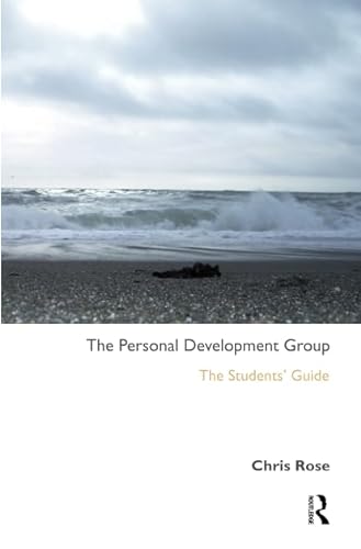 The Personal Development Group: The Student's Guide (9781855755352) by Rose, Chris